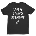 I AM A LIVING ST8MENT Premium Tee (Black)