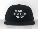 MAKE HISTORY NOW Flat Brim Snapback